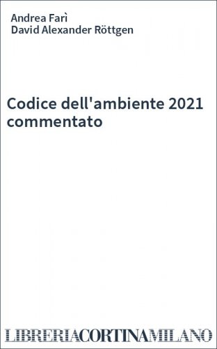 Codice dell'ambiente 2021 commentato
