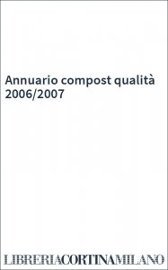 Annuario compost qualità 2006/2007
