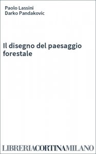 Il disegno del paesaggio forestale