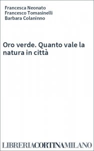 Oro verde. Quanto vale la natura in città
