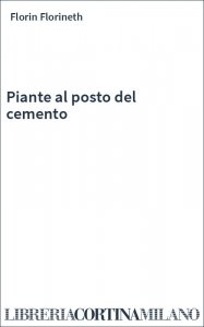 Piante al posto del cemento