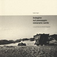 Indagine sul paesaggio minerario sardo