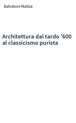 Architettura dal tardo '600 al classicismo purista