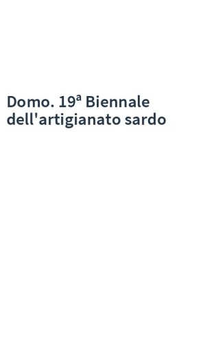 Domo. 19ª Biennale dell'artigianato sardo