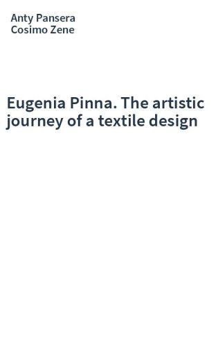 Eugenia Pinna. The artistic journey of a textile design