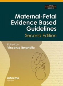 Maternal-fetal Evidence Based Guidelines