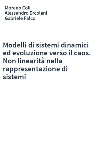 Modelli di sistemi dinamici ed evoluzione verso il caos. Non linearità nella rappresentazione di sistemi