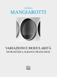 Angelo Mangiarotti. Variazioni e modularità