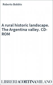 A rural historic landscape. The Argentina valley. CD-ROM