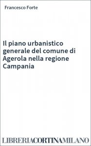 Il piano urbanistico generale del comune di Agerola nella regione Campania