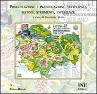 Raccolta ragionata di metodi, strumenti ed esperienze di progettazione e pianificazione partecipata