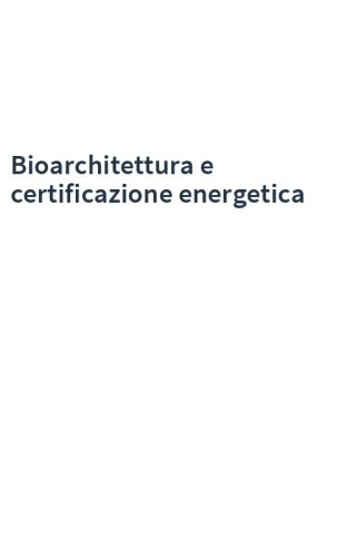 Bioarchitettura e certificazione energetica