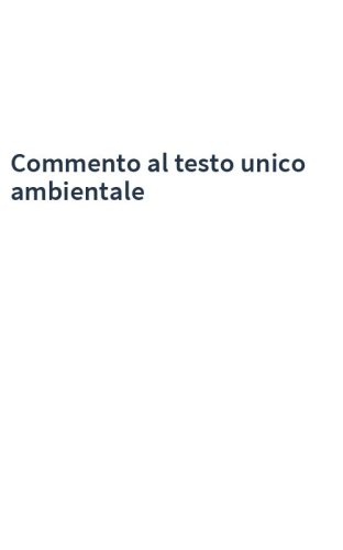 Commento al testo unico ambientale