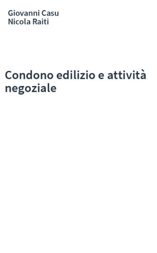 Condono edilizio e attività negoziale