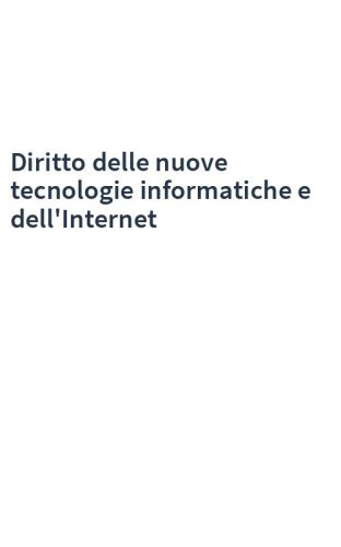 Diritto delle nuove tecnologie informatiche e dell'Internet