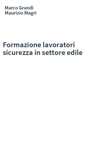 Formazione lavoratori sicurezza in settore edile