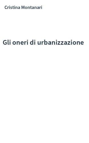 Gli oneri di urbanizzazione
