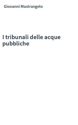 I tribunali delle acque pubbliche