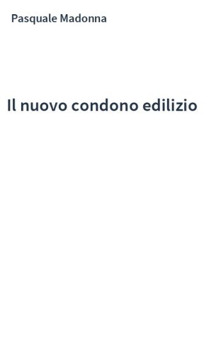 Il nuovo condono edilizio