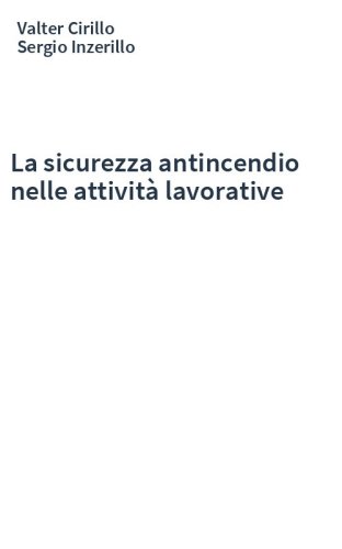 La sicurezza antincendio nelle attività lavorative