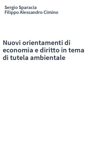 Nuovi orientamenti di economia e diritto in tema di tutela ambientale