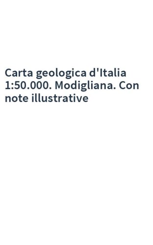 Carta geologica d'Italia 1:50.000. Modigliana. Con note illustrative