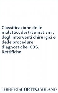 Classificazione delle malattie, dei traumatismi, degli interventi chirurgici e delle procedure diagnostiche ICDS. Rettifiche