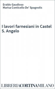 I lavori farnesiani in Castel S. Angelo