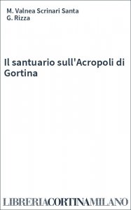 Il santuario sull'Acropoli di Gortina