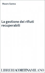 La gestione dei rifiuti recuperabili
