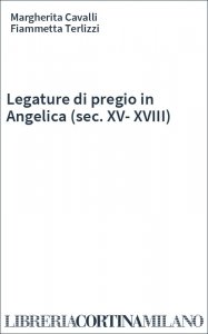 Legature di pregio in Angelica (sec. XV-XVIII)