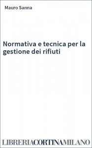 Normativa e tecnica per la gestione dei rifiuti