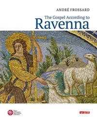 The Gospel according to Ravenna