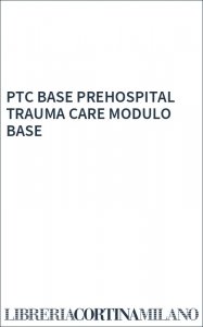 PTC BASE PREHOSPITAL TRAUMA CARE MODULO BASE