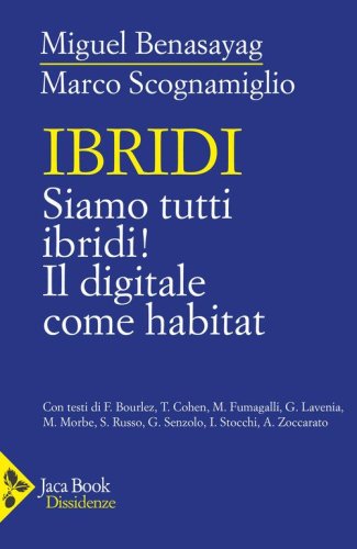 Ibridi. Vivere nell'habitat digitale