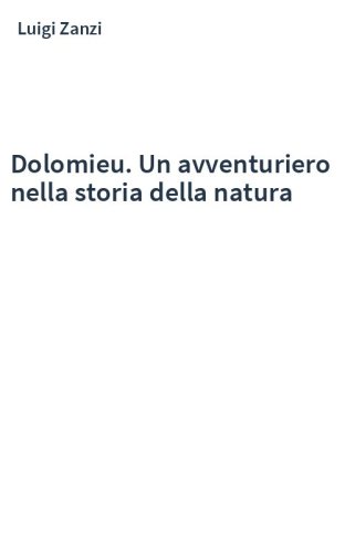 Dolomieu. Un avventuriero nella storia della natura