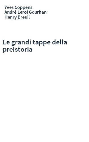 Le grandi tappe della preistoria