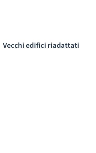 Vecchi edifici riadattati