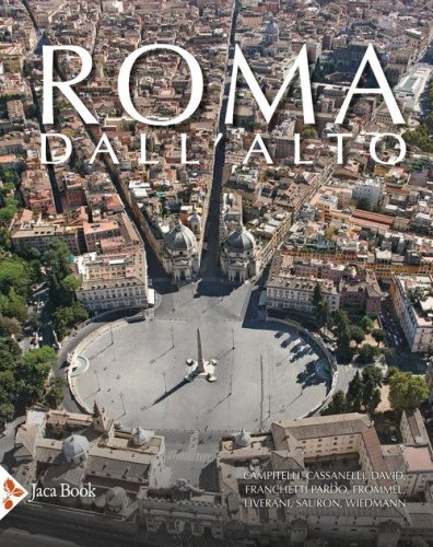 Roma dall'alto. Forme della città nella storia