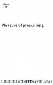 Pleasure of prescribing