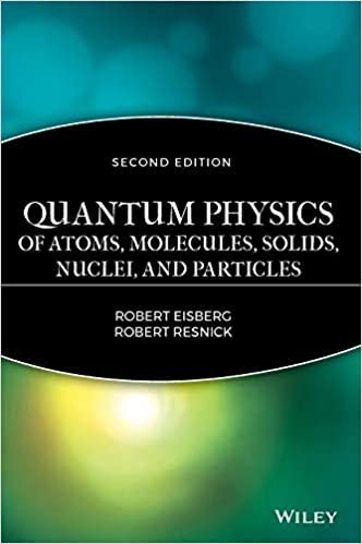 Quantum Physics: Of Atoms, Molecules, Solids, Nuclei, and Particles