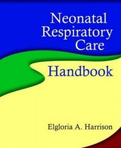 Neonatal Respiratory Care Handbook