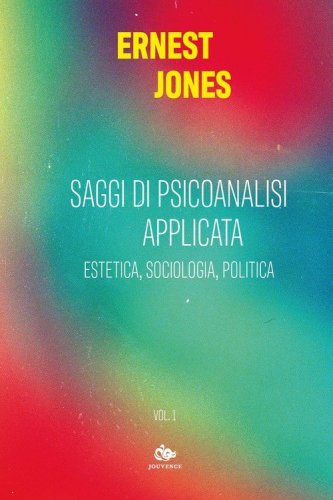 Saggi di psicoanalisi applicata