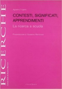 Contesti, significati, apprendimenti. La ricerca a scuola