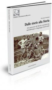 Dalle storie alla storia. Un percorso di storia costruito fra metodologie e linguaggi trasversali