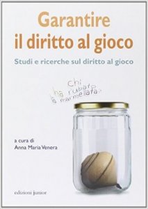 Garantire il diritto al gioco. Studi e ricerche sul diritto al gioco