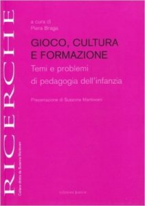 Gioco, cultura e formazione. Temi e problemi di pedagogia dell'infanzia
