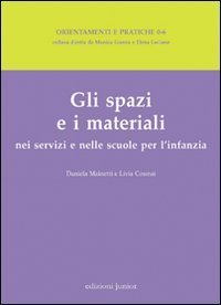 Gli spazi e i materiali nei servizi e nelle scuole per l'infanzia