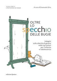 Oltre lo specchio delle bugie. Indagini sulle alterità di genere nelle narrazioni per l'infanzia e l'adolescenza