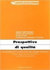 Prospettive di qualità. Autovalutazione e costruzione del progetto educativo